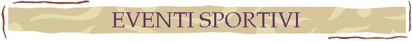 EVENTI SPORTIVI