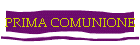 PRIMA COMUNIONE